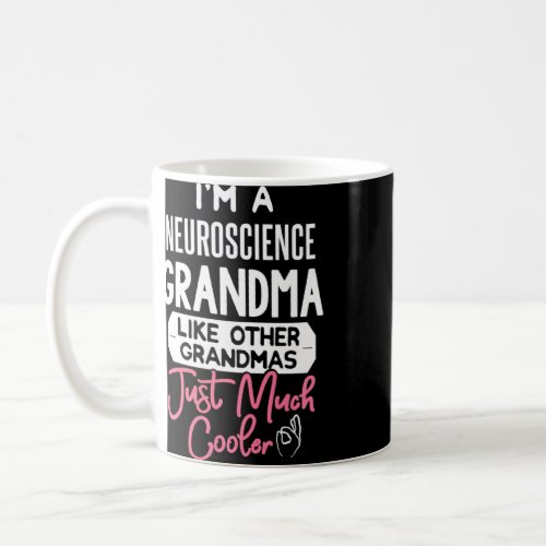 Cool Mothers Day  Neuroscience Grandma  Coffee Mug
