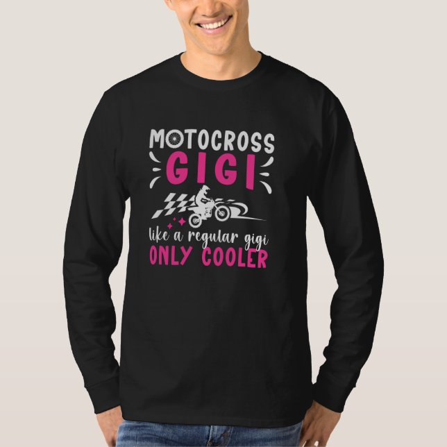 Cool Motocross Gigi Moto Gigi Motocross Rider Gigi T-Shirt (Front)