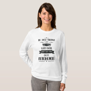 Cool Motorcycle Quote T-Shirt