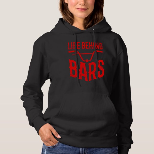 Cool MTB Bike BMX  For Men Women  Life Behind Bars Hoodie (Front)