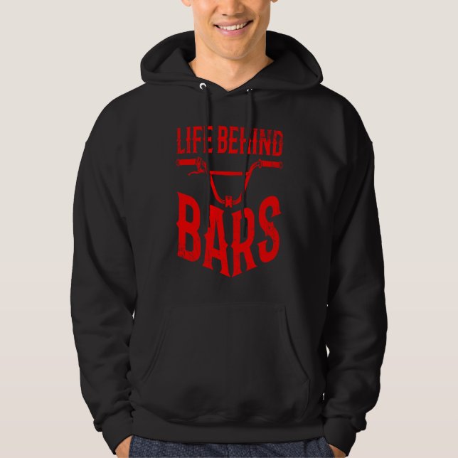 Cool MTB Bike BMX  For Men Women  Life Behind Bars Hoodie (Front)