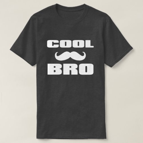Cool Mustache Bro T_Shirt