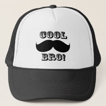 Cool Mustache Bro Trucker Hat by strangeproducts at Zazzle
