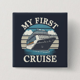 Cool My First Cruise Family Holiday Matching Button