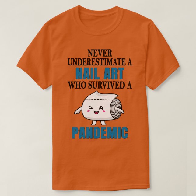 Cool Nail Art Pandemic T-Shirt (Design Front)