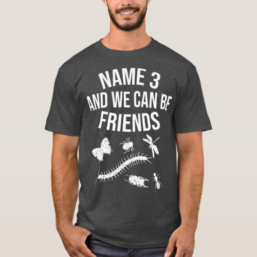 Cool Name 3 We Can Be Friends  Funny Multiple T_Shirt