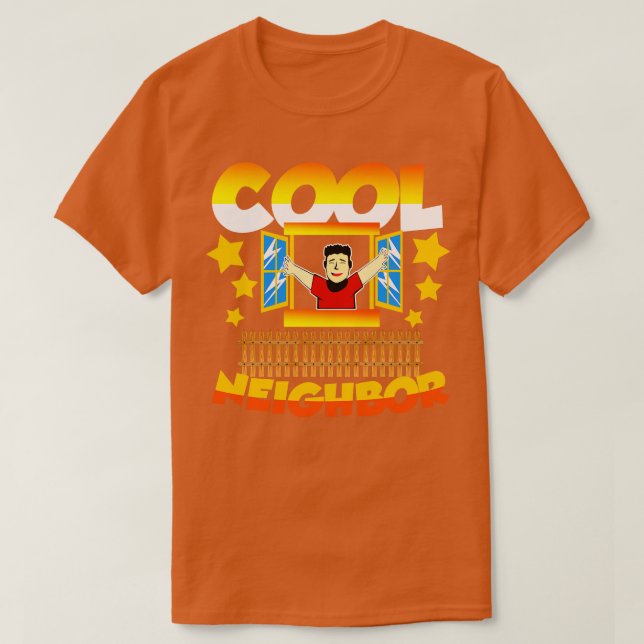Cool Neighbor Here 2 T-Shirt (Design Front)