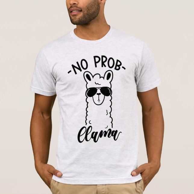 Cool No Prob Llama T-Shirt (Front)