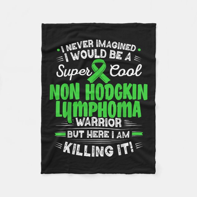 Cool Non Hodgkin Lymphoma Warrior Non Hodgkin Lymp Fleece Blanket (Front)