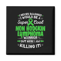 Cool Non Hodgkin Lymphoma Warrior Non Hodgkin Lymp Magnet