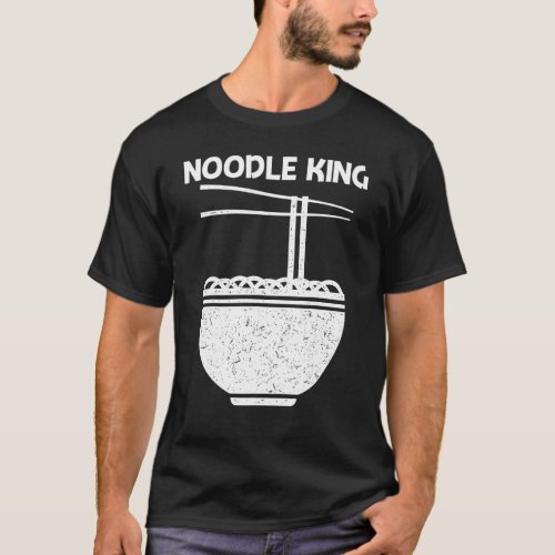 Cool Noodles For Men Dad Food Dish Cuisine T_Shirt