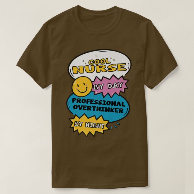 Cool Nurse By Day Professional Overthinker By Nigh T-Shirt (Design Front)