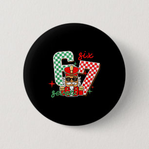Cool Nutcracker Christmas 67 Six Seven Gen Alpha S Button