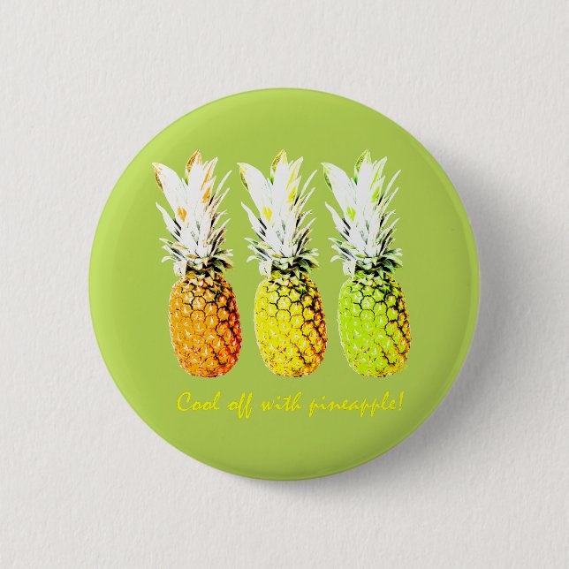 Cool Off With Pineapple Pinback Button (Front)