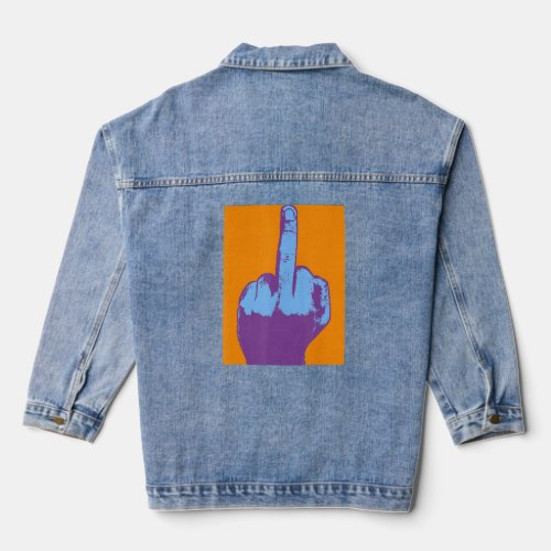 Cool  Offensive Pop Vintage Retro Middle Finger  O Denim Jacket
