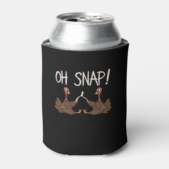 Cool Oh Snap! _ Funny Turkey With Wishbone Thanksg Can Cooler (Can Front)