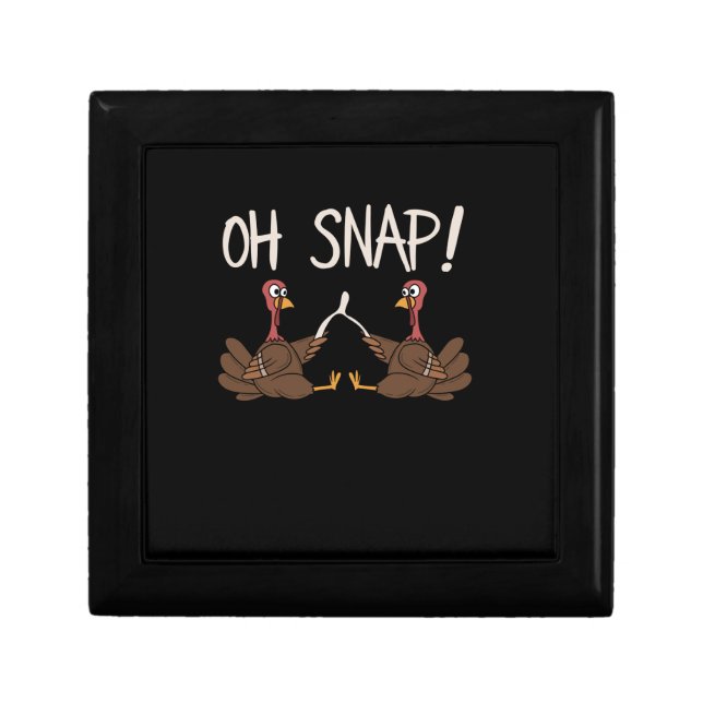 Cool Oh Snap! _ Funny Turkey With Wishbone Thanksg Gift Box (Front)