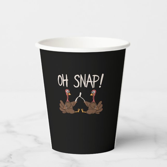 Cool Oh Snap! _ Funny Turkey With Wishbone Thanksg Paper Cups (Front)