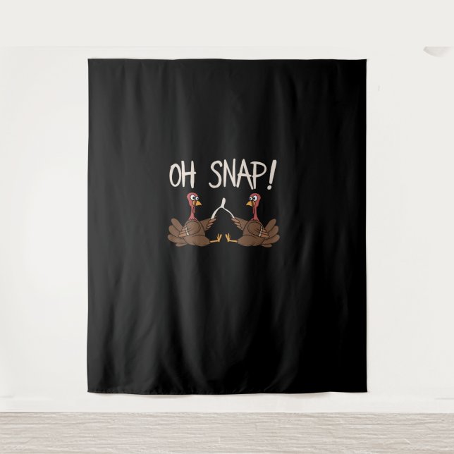 Cool Oh Snap! _ Funny Turkey With Wishbone Thanksg Tapestry (Front)