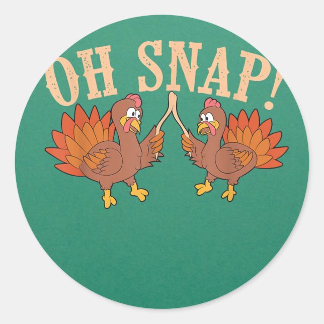 Cool Oh Snap!  Funny Turkey With Wishbone Thanksgi Classic Round Sticker (Front)