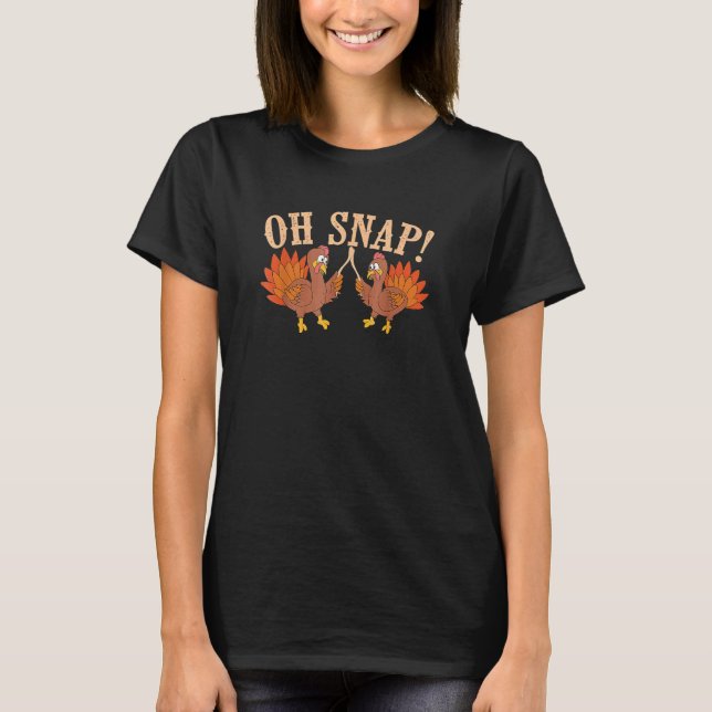 Cool Oh Snap  Turkey With Wishbone Thanksgiving T-Shirt (Front)