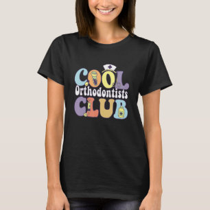 Cool Orthodontists Club Dental Squad Dentist Crew T-Shirt