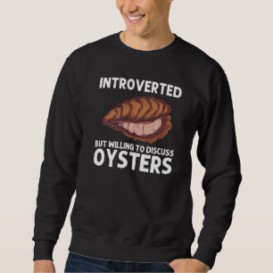 Cool Oyster For Men Women Oyster Shucker Clam Shel Sweatshirt