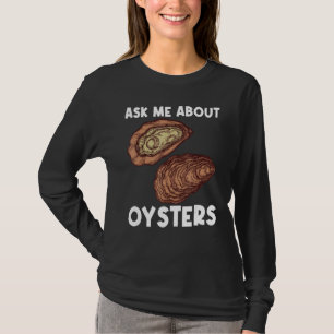 Cool Oyster For Men Women Oyster Shucker Mollusk T-Shirt