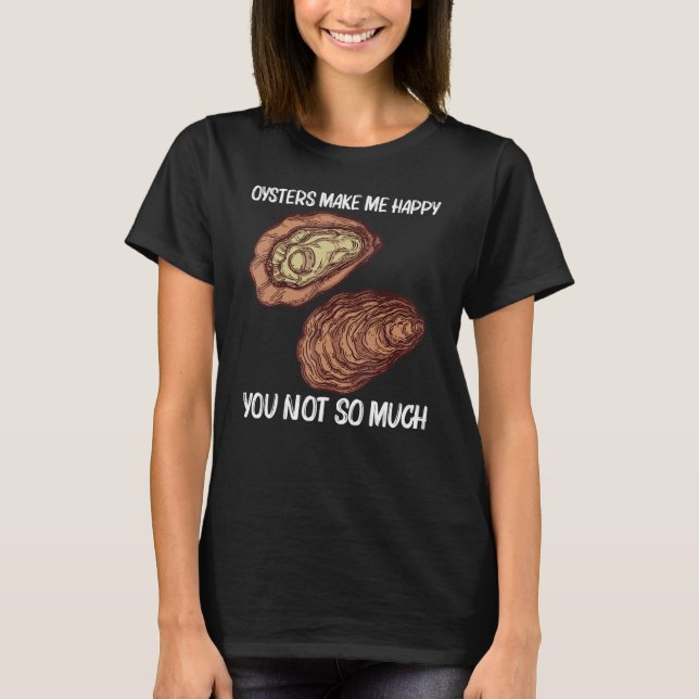 Cool Oyster For Men Women Oyster Shucker Mollusk   T-Shirt (Front)