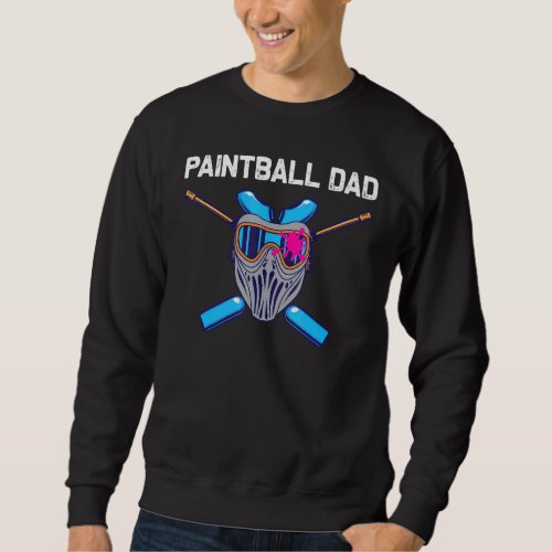 Cool Paintball For Dad Papa Paint Weapon Tactical  Sweatshirt