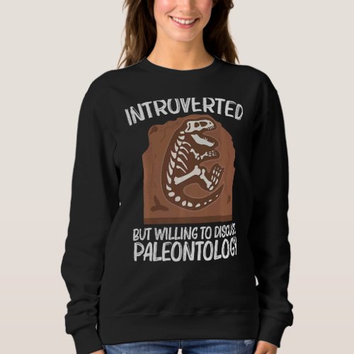 Cool Paleontology For Men Women Dinosaur Bones Fos Sweatshirt