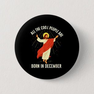 Cool People Are Born In December Christian Button