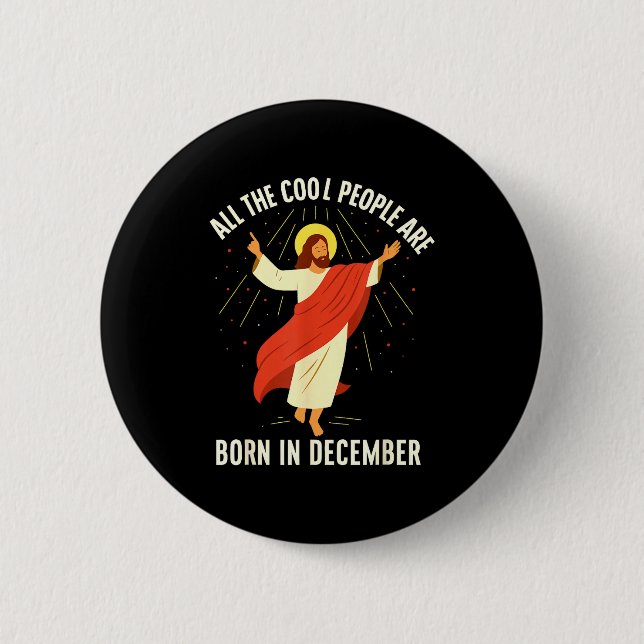 Cool People Are Born In December Christian  Button (Front)