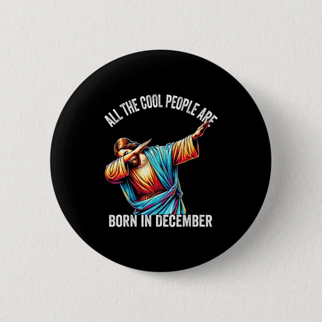 Cool People Are Born In December Christian Christm Button (Front)