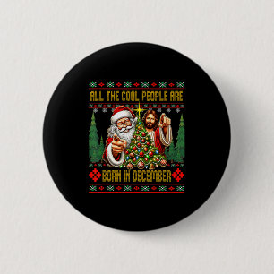 Cool People Are Born In December Christian Christm Button