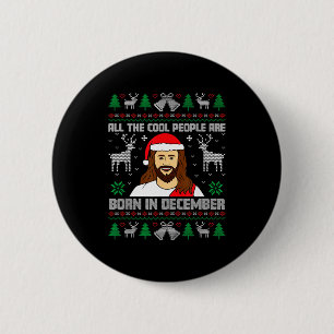 Cool People Are Born In December Christian Christm Button