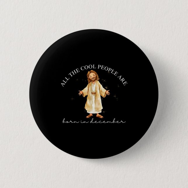 Cool People Are Born In December Christian Christm Button (Front)