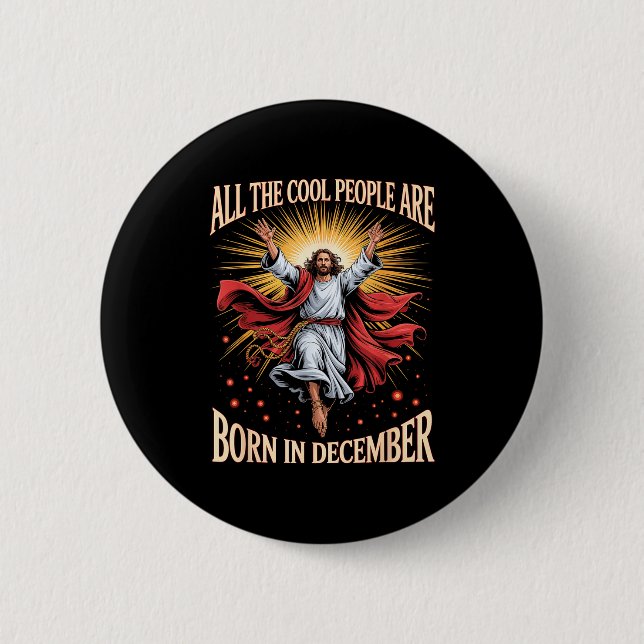 Cool People Are Born In December Christian Christm Button (Front)