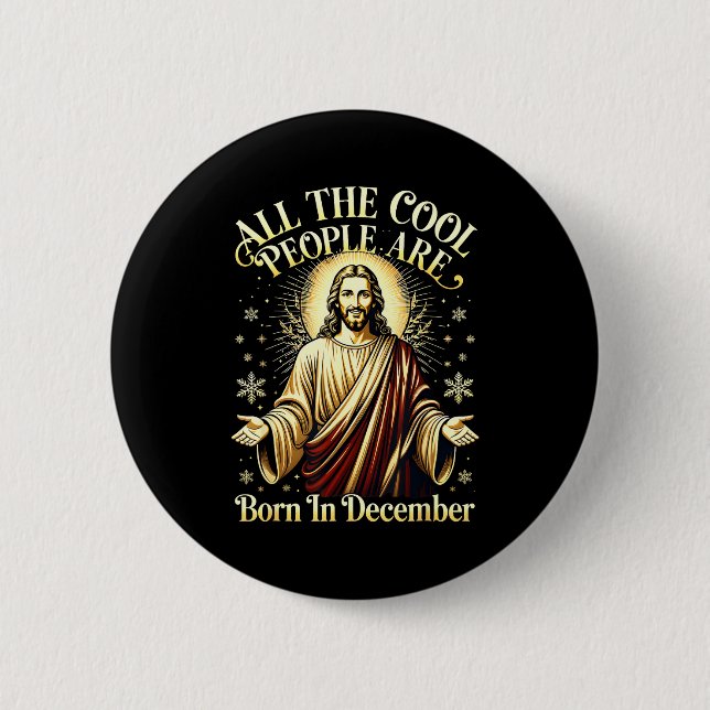 Cool People Are Born In December Christian Christm Button (Front)