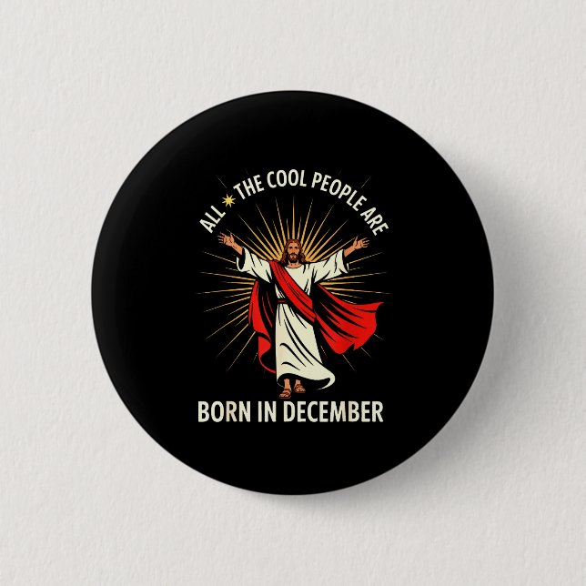 Cool People Are Born In December Christian Christm Button (Front)