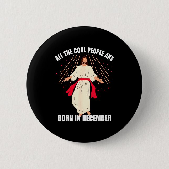 Cool People Are Born In December Christian Christm Button (Front)
