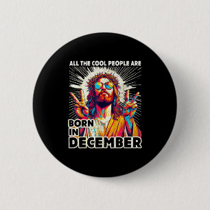 Cool People Are Born In December Christian Christm Button