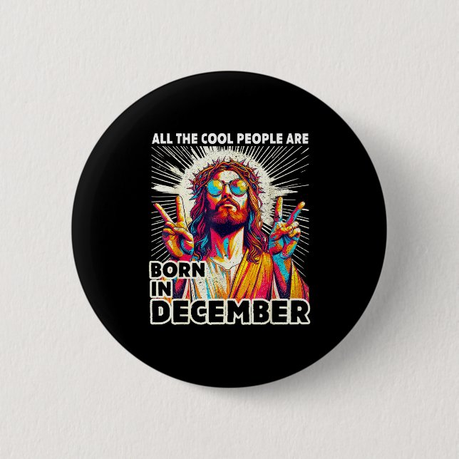 Cool People Are Born In December Christian Christm Button (Front)