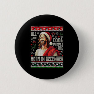 Cool People Are Born In December Christian Christm Button