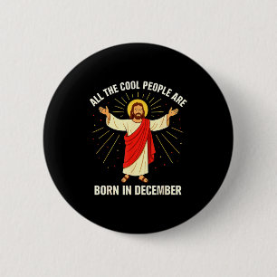 Cool People Are Born In December Christian Christm Button