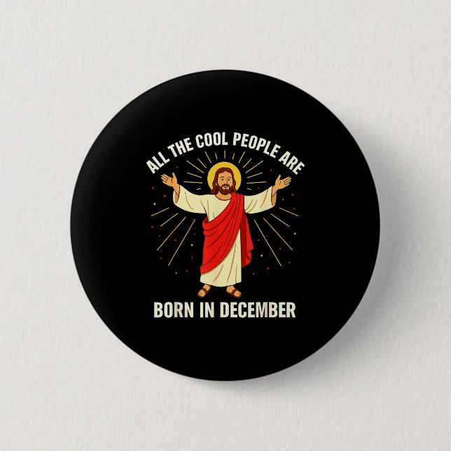 Cool People Are Born In December Christian Christm Button (Front)