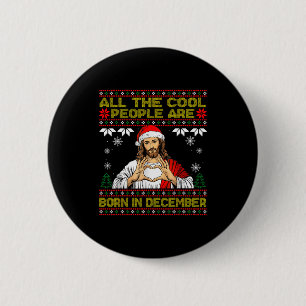 Cool People Are Born In December Christian Christm Button
