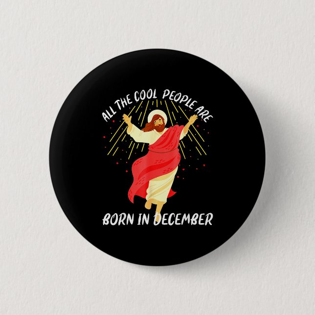 Cool People Are Born In December Christian Christm Button (Front)