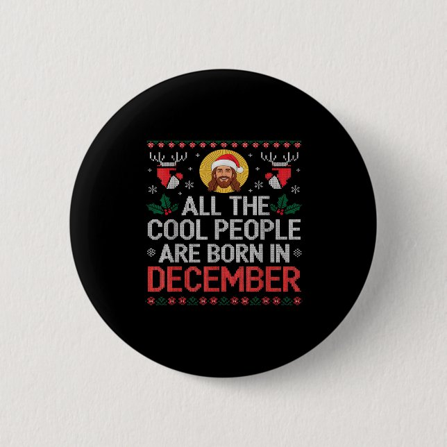 Cool People Are Born In December Christian Christm Button (Front)