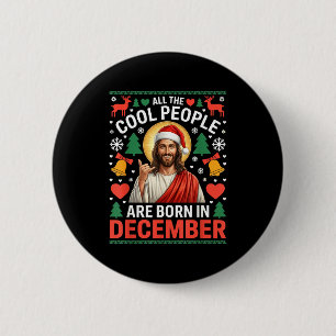 Cool People Are Born In December Christian Christm Button